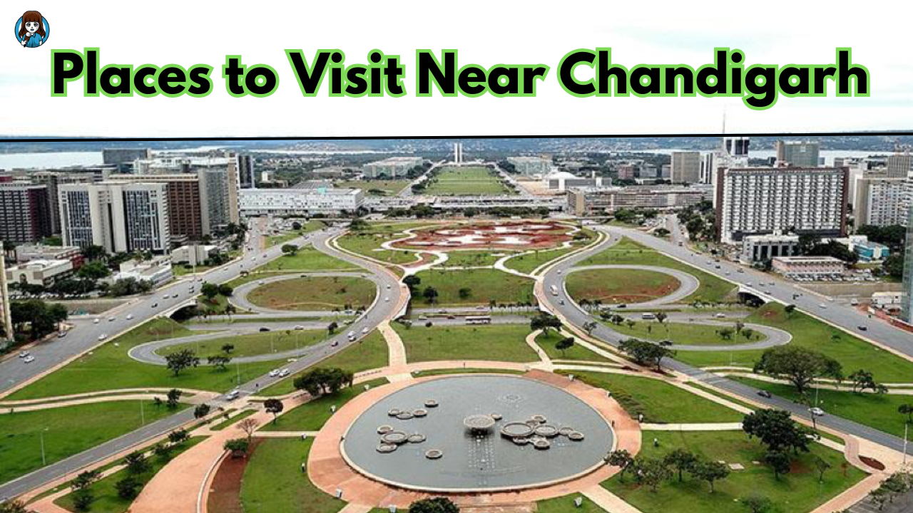 Places to visit near Chandigarh